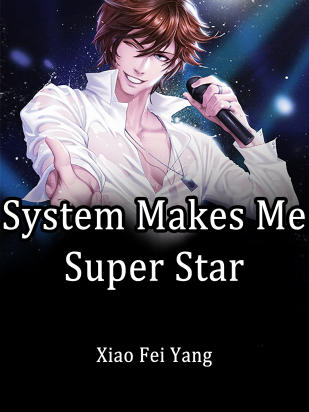 System Makes Me Super Star